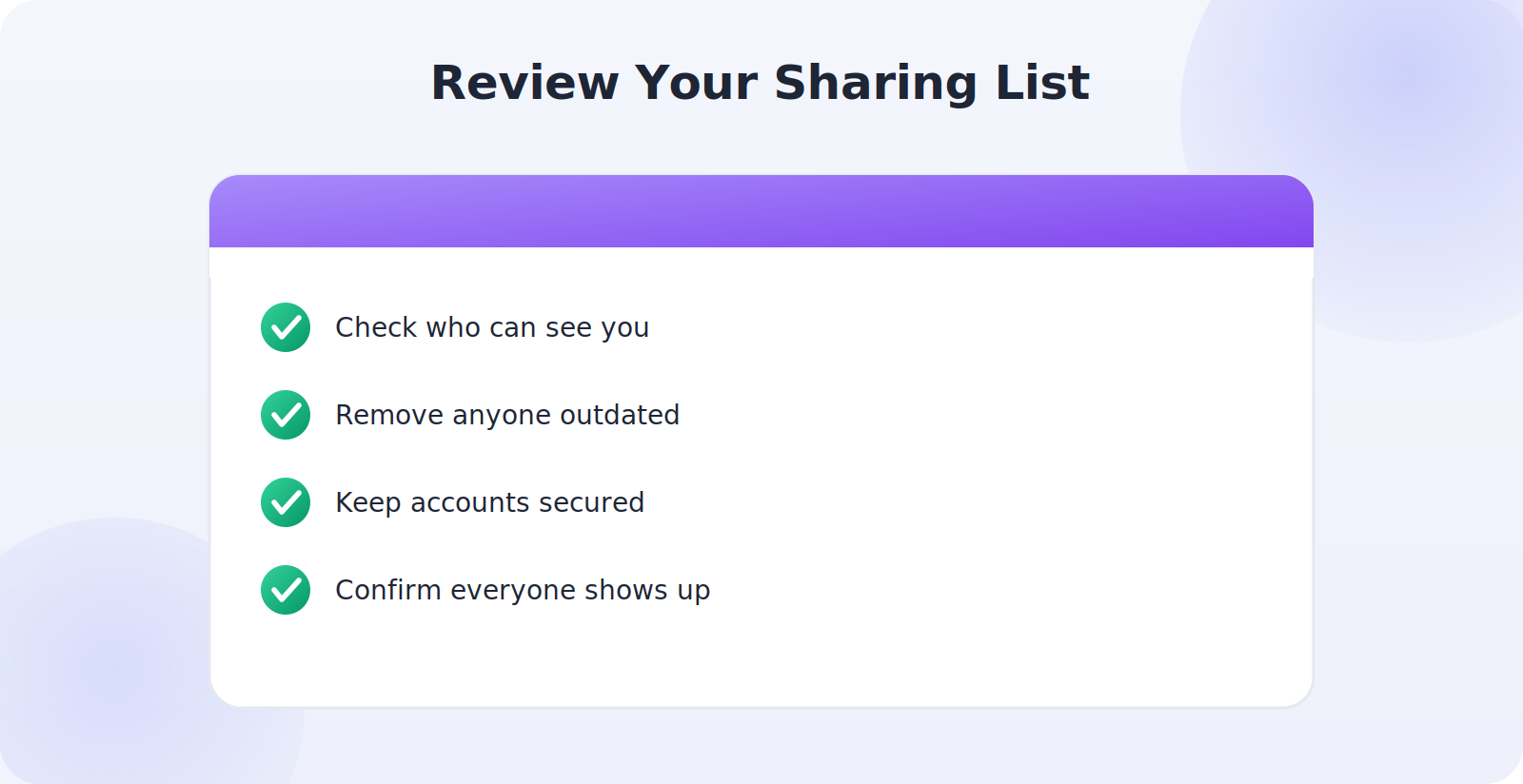 Periodically reviewing your family location sharing list for privacy