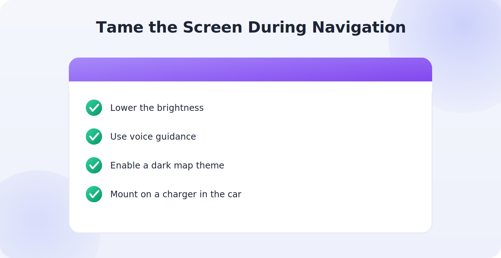 Reducing screen drain during navigation with brightness, voice, and dark mode
