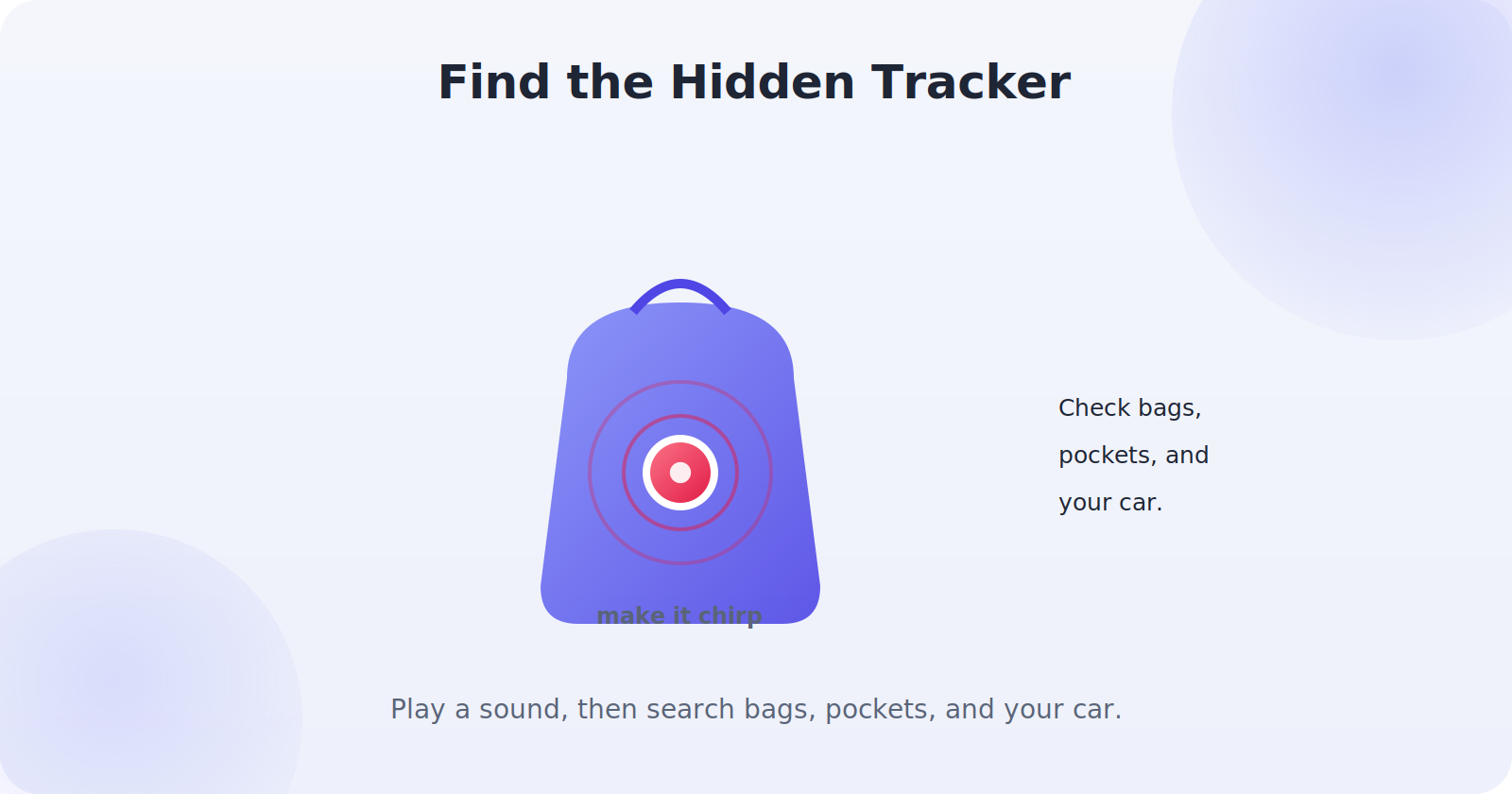 Locating a hidden tracker by playing a sound and searching common spots
