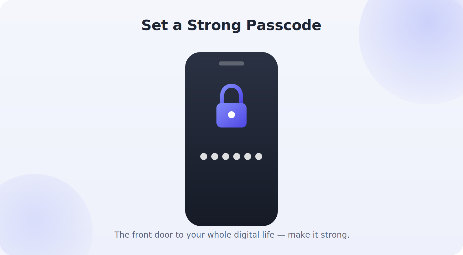 A phone with a strong passcode and secure lock screen